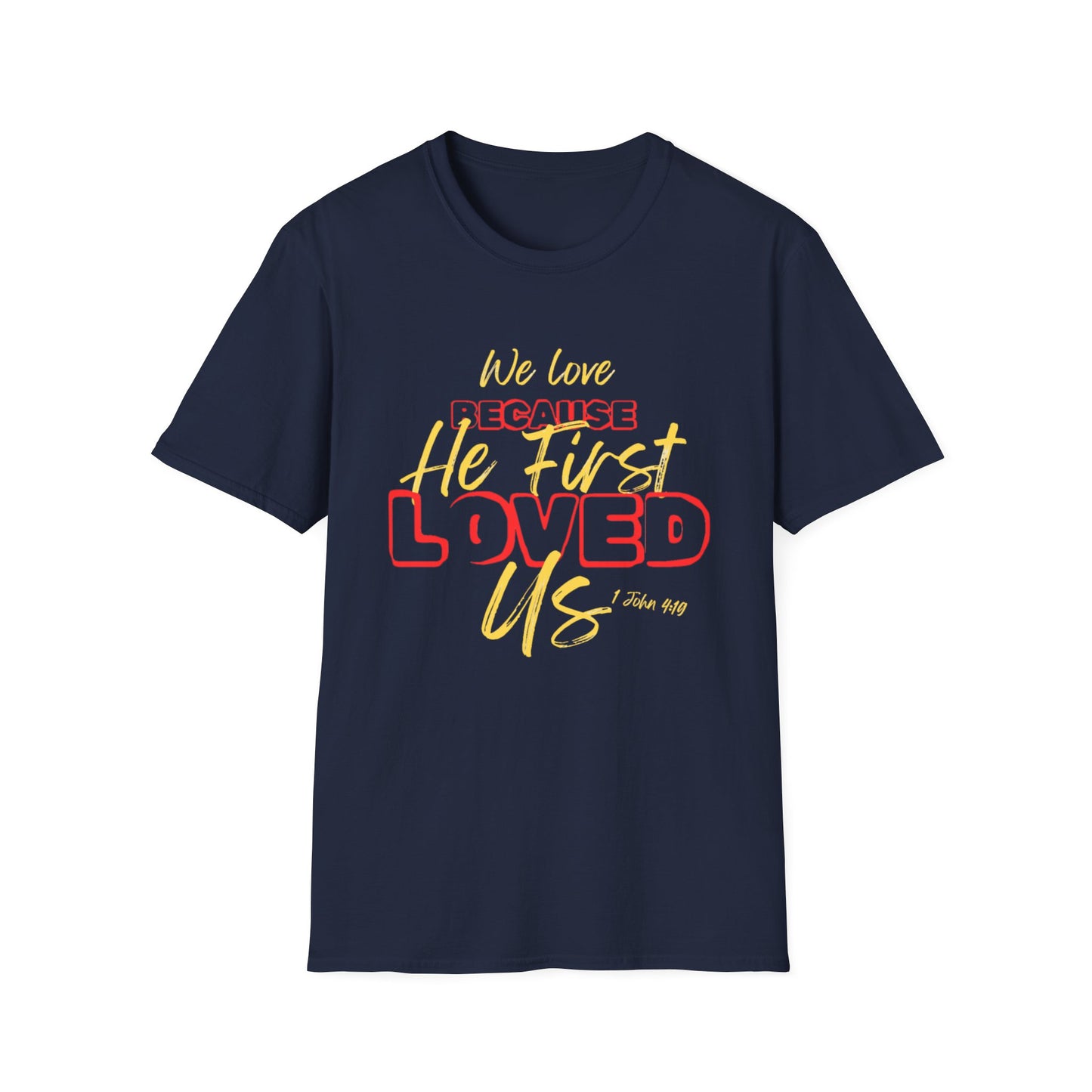 T-Shirt "1 John 4:19"