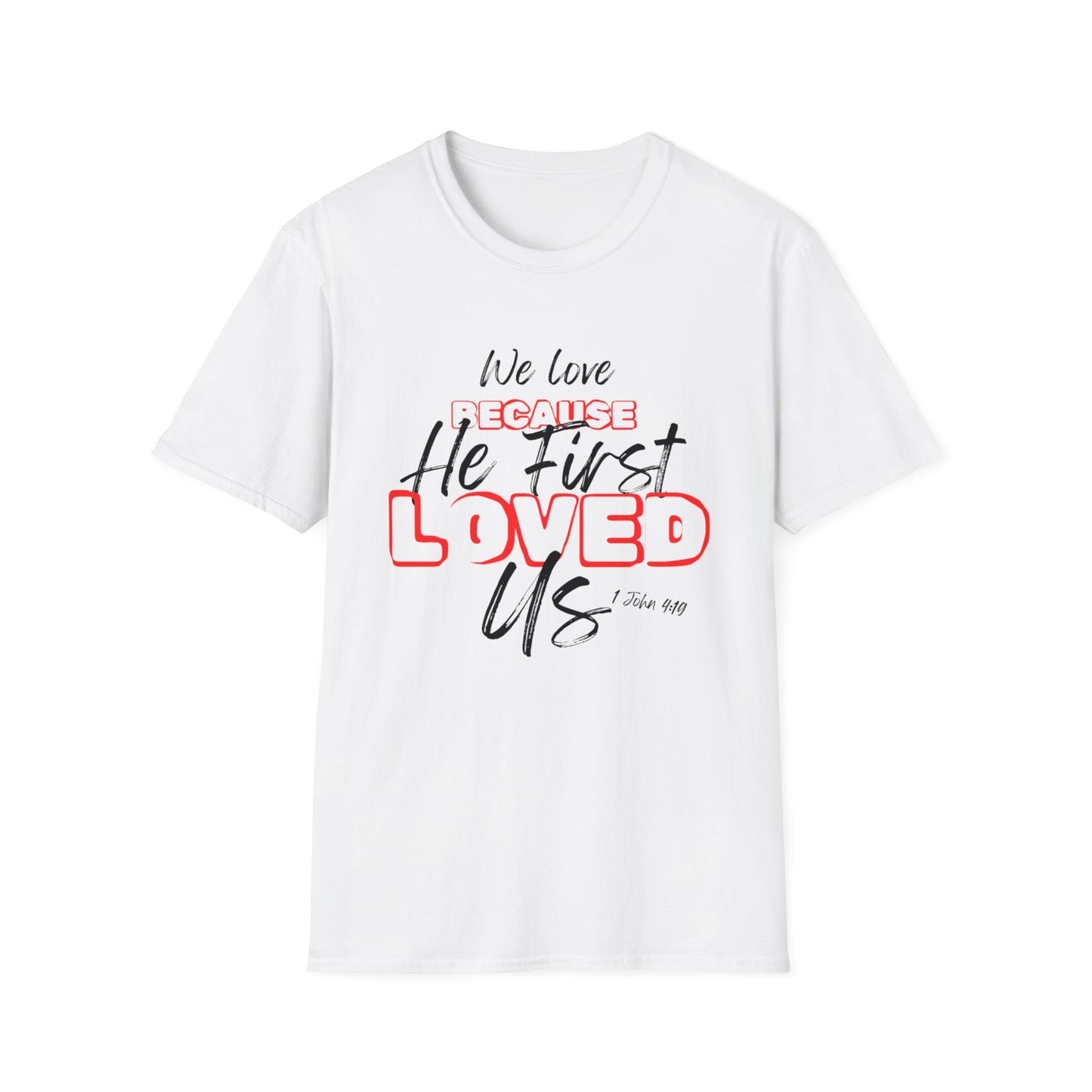 T-Shirt "1 John 4:19"