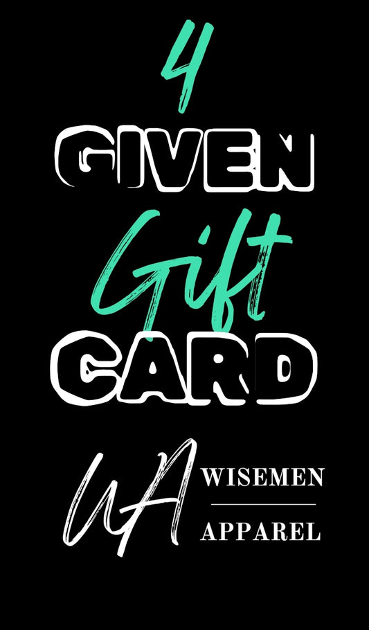 Wisemen Apparel- 4 GIVEN CARDS